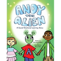 Andy the Alien: A Social-Emotional Learning Story
