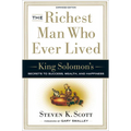 The Richest Man Who Ever Lived: King Solomon's Secrets to Success, Wealth, and Happiness