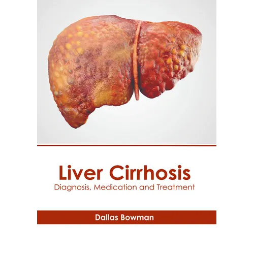 Liver Cirrhosis: Diagnosis, Medication and Treatment