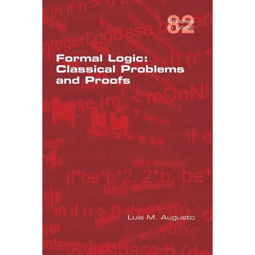 Formal Logic: Classical Problems and Proofs