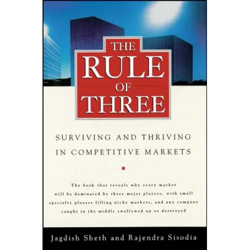 The Rule of Three: Surviving and Thriving in Competitive Markets