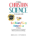 Christian Science: Its Encounter With Lesbian/Gay America...2nd Edition