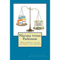 Mucuna versus Parkinson. Treatment with natural levodopa