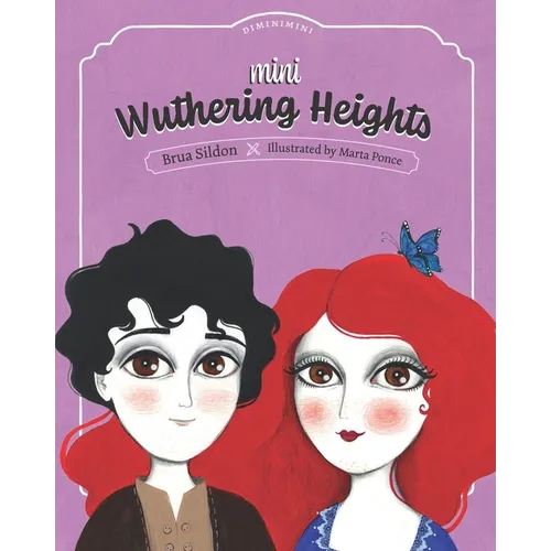 Mini Wuthering Heights: A children's book adaptation of the Emily Brontë novel