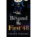 Beyond the First 48