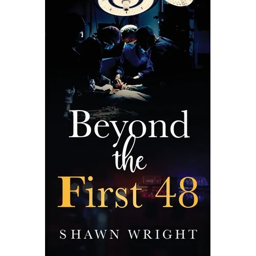 Beyond the First 48