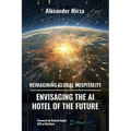 Reimagining Global Hospitality: Envisaging the AI Hotel of the Future