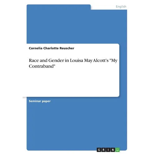 Race and Gender in Louisa May Alcott's "My Contraband"