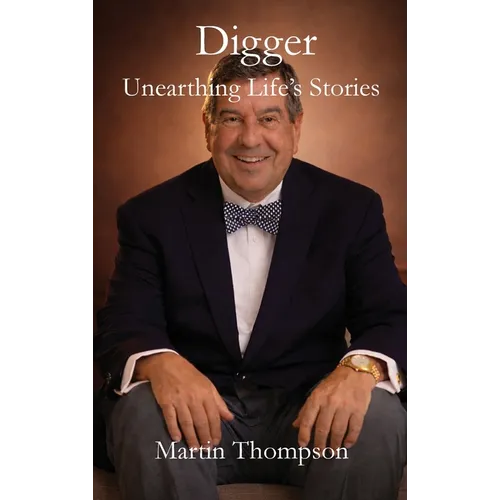 Digger: Unearthing Life's Stories