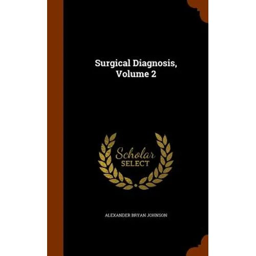 Surgical Diagnosis, Volume 2