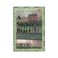 A Sucker's Diary