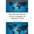 The Rise and Decline of the Insurgency in Pakistan's Fata