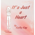 It's Just a Heart