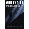 Who Really Wants Money?