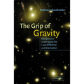 The Grip of Gravity