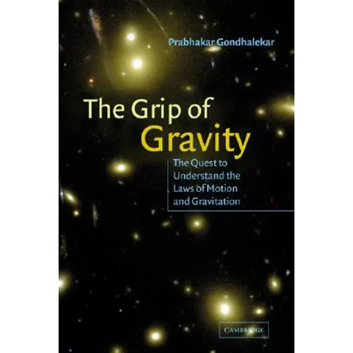 The Grip of Gravity