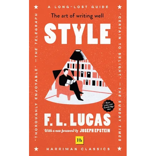 Style (Harriman Classics): The Art of Writing Well