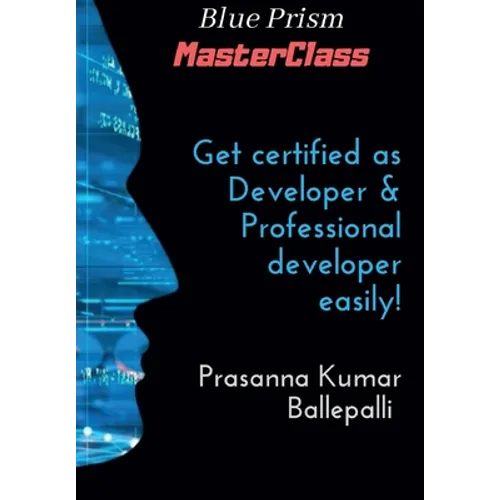 Blue Prism MasterClass: Developer & Professional Developer