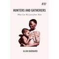 Hunters and Gatherers: What Can We Learn from Them