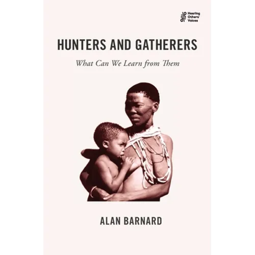 Hunters and Gatherers: What Can We Learn from Them