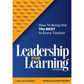 Leadership for Learning: How to Bring Out the Best in Every Teacher