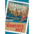Grabbing A Slice Of "Minnesota Nice"
