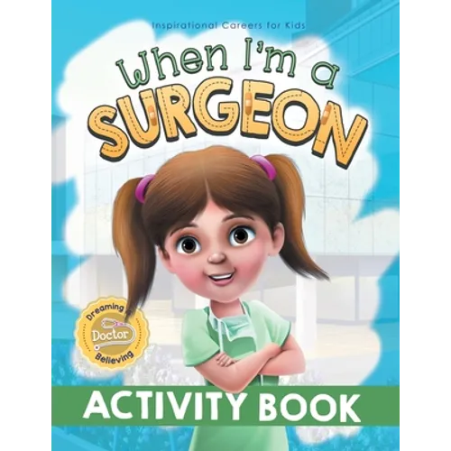 When I'm a Surgeon Activity Book