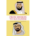 From Sheikhs to Sultanism: Statecraft and Authority in Saudi Arabia and the Uae