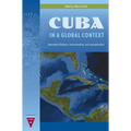 Cuba in a Global Context: International Relations, Internationalism, and Transnationalism