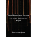 Social Media in Higher Education: Case Studies, Reflections and Analysis