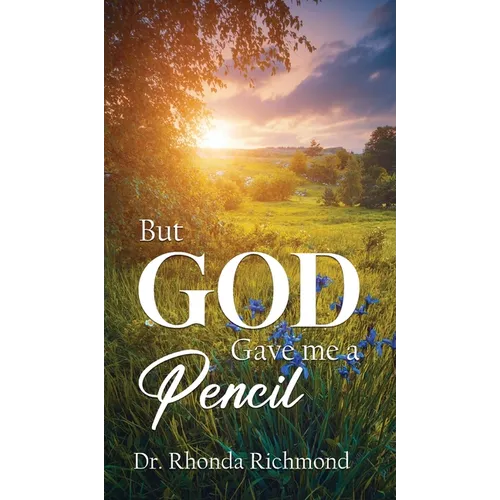 BUT... God Gave Me A Pencil