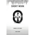 Short Work: Words & Pictures