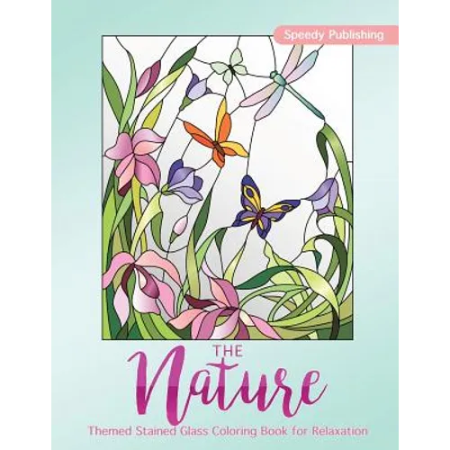 The Nature-Themed Stained Glass Coloring Book for Relaxation
