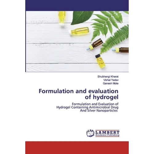 Formulation and evaluation of hydrogel