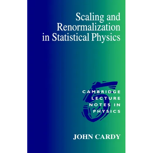 Scaling and Renormalization in Statistical Physics