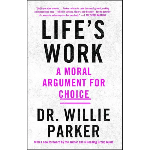 Life's Work: A Moral Argument for Choice