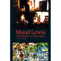 Maud Lewis the Heart on the Door