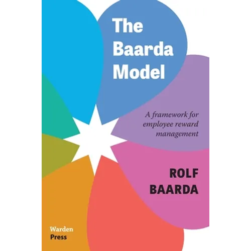 The Baarda Model: A framework for employee reward management