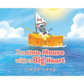 The Little Mouse with a Big Heart