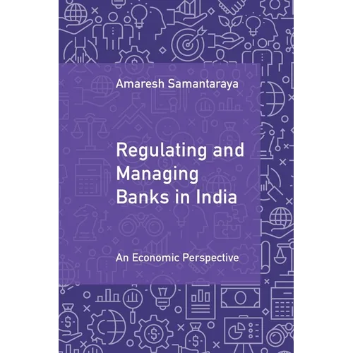 Regulating and Managing Banks in India