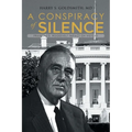 A Conspiracy of Silence: Franklin D. Roosevelt Impact on History