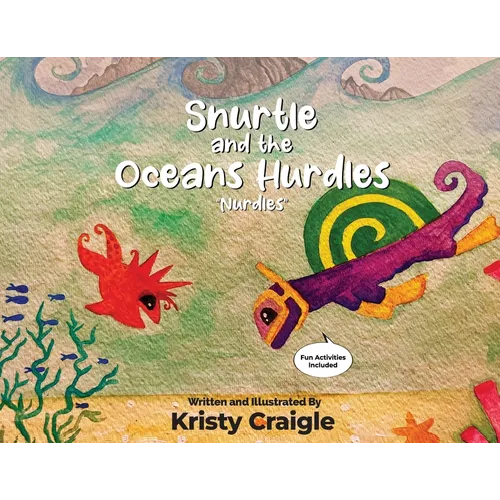 Snurtle and The Oceans Hurdles "Nurdles"