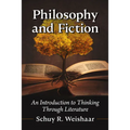 Philosophy and Fiction: An Introduction to Thinking Through Literature