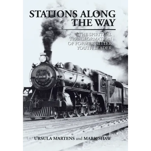 Stations Along the Way: The Spiritual Transformation of Former Hitler Youth Leader
