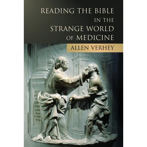 Reading the Bible in the Strange World of Medicine