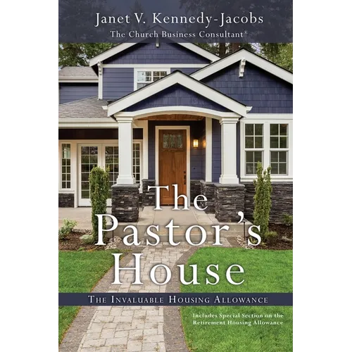 The Pastors House: The Invaluable Housing Allowance