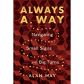 Always a Way: Navigating Small Signs and Big Turns