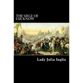 The Siege of Lucknow: A Diary