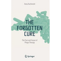 The Forgotten Cure: The Past and Future of Phage Therapy