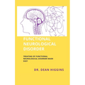 Functional Neurological Disorder: Treating of Functional Neurological Disorder Made Easy